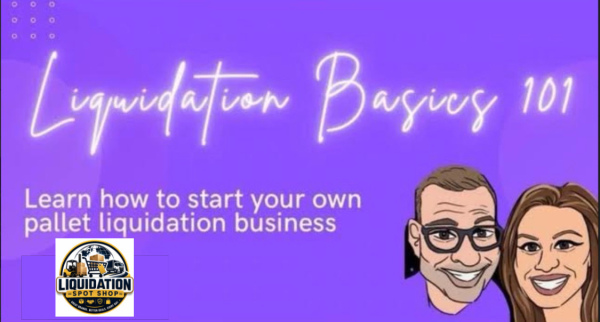 Liquidation Basics 101 Training